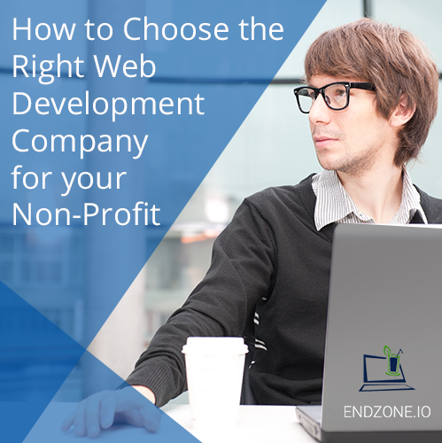 How To Choose The Right Web Development Company For Your Non Profit